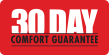 30 Day Comfort Guarantee