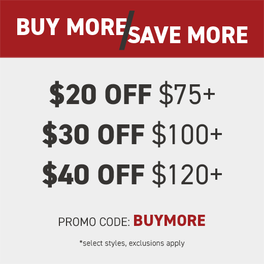 BUY MORE SAVE MORE $20 off $75, $30 off $100, $40 off $120 Select styles. Exclusions apply.